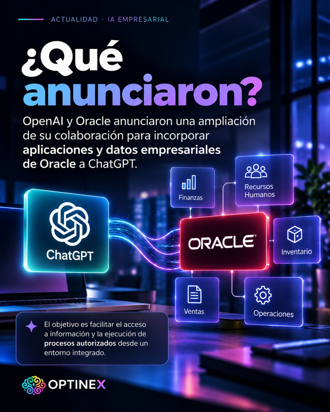 Qué anunciaron OpenAI y Oracle: aplicaciones y datos empresariales de Oracle en ChatGPT